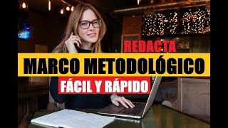 CÓMO REDACTAR EL MARCO METODOLÓGICO PASO A PASO  MUESTRO EJEMPLO [upl. by Shantha647]