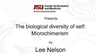 The biological diversity of self Microchimerism  Lee Nelson [upl. by Htrahddis]