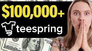 5 Teespring TShirts That Made Over 100000 🤑💃 How To Make Money With Teespring [upl. by Rojam161]