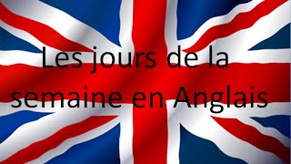 Les jours de la semaine en Anglais  Apprendre LAnglais [upl. by Bocaj]