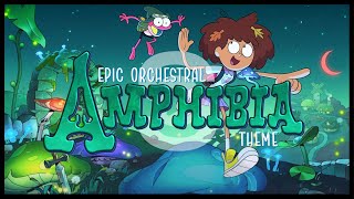 Amphibia Theme Opening and Ending Epic Orchestral Version [upl. by Oalsinatse325]