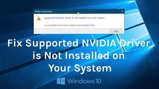 How to Fix Supported NVIDIA Driver is Not Installed on Your System [upl. by Ferree]