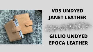 VDS undyed Janet Leather  Gillio Epoca Undyed Comparison [upl. by Tressia408]