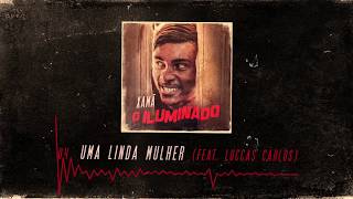 Xamã Feat Luccas Carlos  Uma linda mulher [upl. by Atwood]