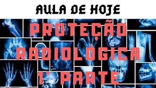 PROTEÇÃO RADIOLÓGICA 1ª PARTE [upl. by Tresa562]