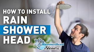 How To Install A Rain Shower Head by HammerHead Showers [upl. by Melas23]