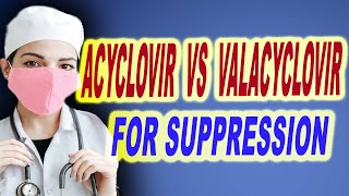 acyclovir vs valacyclovir for suppression [upl. by Soiritos]