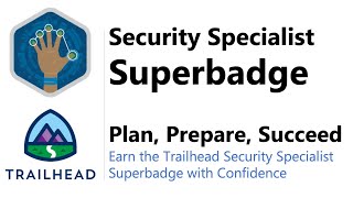 Security Specialist Superbadge  Trailhead  Prepare [upl. by Neelrad]