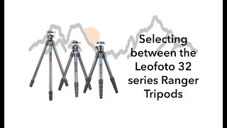 The Leofoto Ranger 32 series tripods [upl. by Garth]