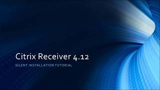 Citrix Receiver 412 Silent Installation Tutorial [upl. by Dwyer]