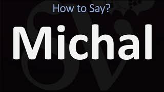 How to Pronounce Michal CORRECTLY [upl. by Ashmead]