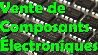 Vente de Composants Électroniques [upl. by Arenahs]