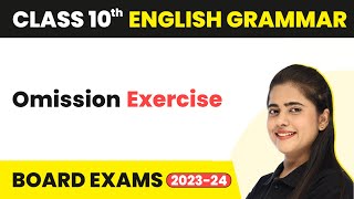 Omission Exercise  Editing and Omission  Class 10 English Grammar 202223 [upl. by Astra]