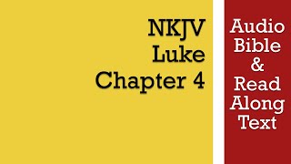 Luke 4  NKJV Audio Bible amp Text [upl. by Mayrim]