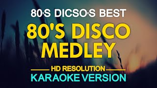 KARAOKE 80s Disco Medley [upl. by Anole992]