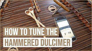 How to Tune the Hammered Dulcimer [upl. by Nonnerb92]