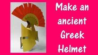 Arts and Crafts How to make an ancient Greek Helmet [upl. by Nauq]