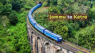 Jammu to Katra full Railway Tour  Mata Vaishno Devi yatra most Amazing Visuals [upl. by Brigitte859]