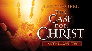 The Case For Christ Documentary  Lee Strobel [upl. by Mrots]