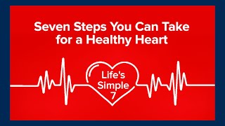 Heart Health in 7 Easy Steps  Understanding quotLifes Simple 7quot [upl. by Arvonio461]