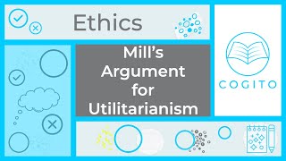 Mills Argument for Utilitarianism [upl. by Lambard]