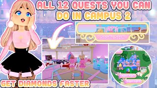 ALL 12 QUESTS You Can Do In Campus 2 And Get Diamonds Faster Royale High [upl. by Mirna784]