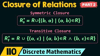 Closure of Relations – Part 2 [upl. by Nosnek]